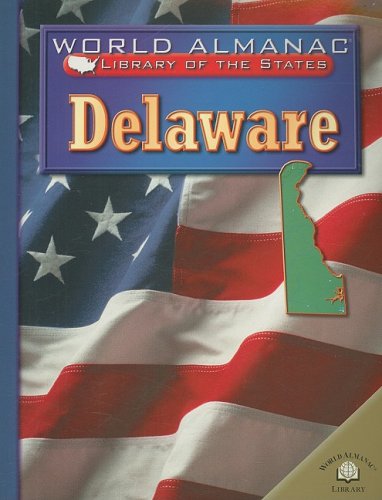 Cover for Justine Korman · Delaware, the First State (World Almanac Library of the States) (Paperback Book) (2003)