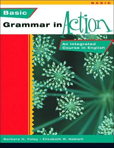 Cover for Foley, Barbara (Institute for Intensive English: Union County College,New Jersey) · New Grammar in Action Basic: An Integrated Course in English (Paperback Book) [New edition] (2000)
