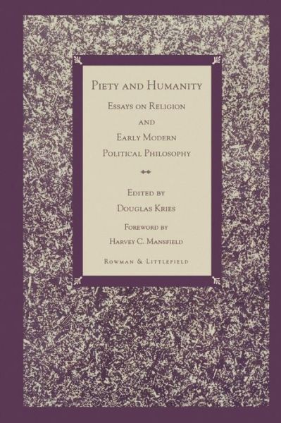 Cover for Douglas Kries · Piety and Humanity: Essays on Religion in Early Modern Political Philosophy (Paperback Book) (1997)