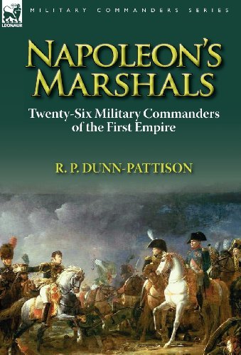 Cover for R P Dunn-Pattison · Napoleon's Marshals: Twenty-Six Military Commanders of the First Empire (Innbunden bok) (2011)