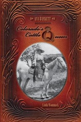 Cover for Linda Wommack · Ann Bassett Colorado's Cattle Queen (Paperback Book) (2018)