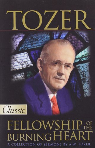 Cover for A. W. Tozer · Aw Tozer Fellowship of the Burning Heart (Paperback Book) (2006)