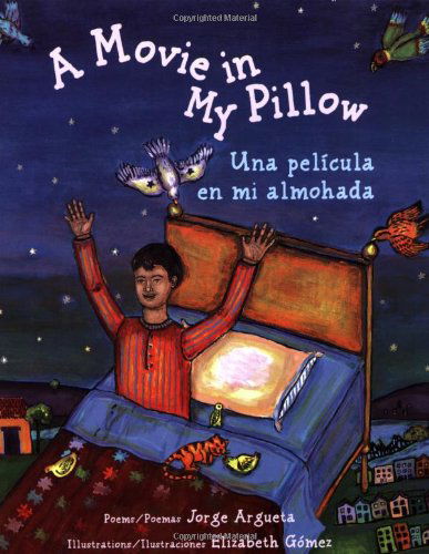 Cover for Jorge Argueta · A Movie in My Pillow / Una Pelicula en Mi Almohada (Paperback Book) [First Trade Paper edition] (2013)