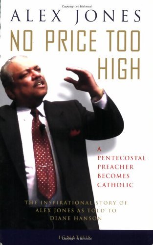 Cover for Alex Jones · No Price Too High: a Pentecostal Preacher Becomes Catholic (Paperback Book) (2006)