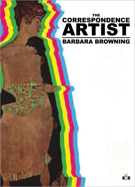 Cover for Barbara Browning · The Correspondence Artist (Paperback Book) (2011)