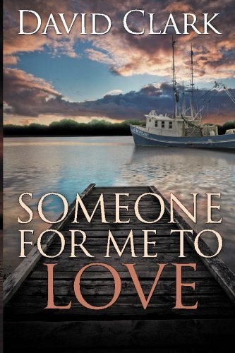 Cover for David Clark · Someone for Me to Love (Paperback Book) (2014)