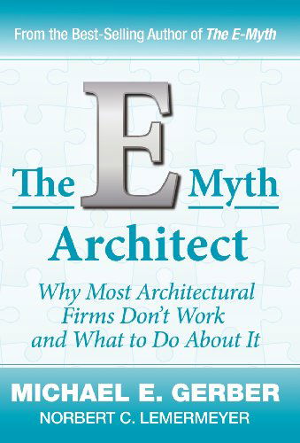 Cover for Norbert C. Lemermeyer · The E-myth Architect (Hardcover Book) (2012)