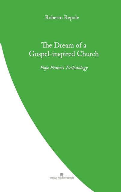 Cover for Roberto Repole · The Dream of a Gospel-Inspired Church (Taschenbuch) (2019)