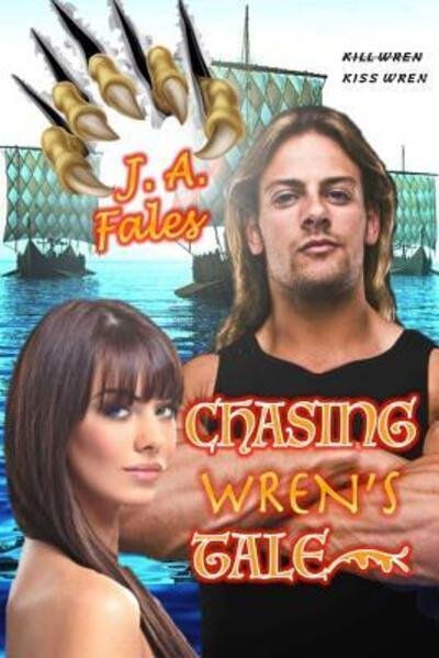 Cover for J a Fales · Chasing Wren's Tale (Paperback Book) (2016)