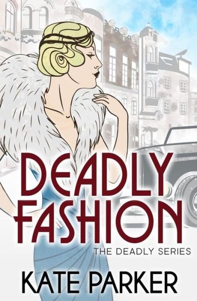 Cover for Kate Parker · Deadly Fashion - Deadly (Pocketbok) (2017)