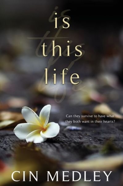 Cover for Cin Medley · Is this Life (Paperback Book) (2017)