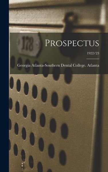 Cover for Atlanta-Southern Dental College Atla · Prospectus; 1922/23 (Hardcover bog) (2021)