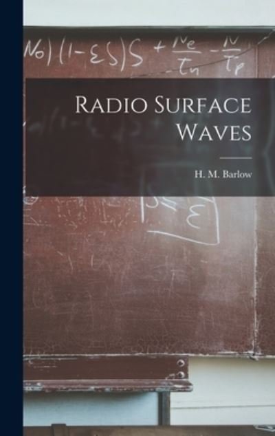 Cover for H M (Harold Monteagle) 1899- Barlow · Radio Surface Waves (Hardcover Book) (2021)