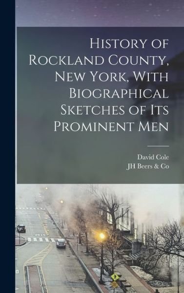 Cover for Jh Beers &amp; Co · History of Rockland County, New York, with Biographical Sketches of Its Prominent Men (Bok) (2022)