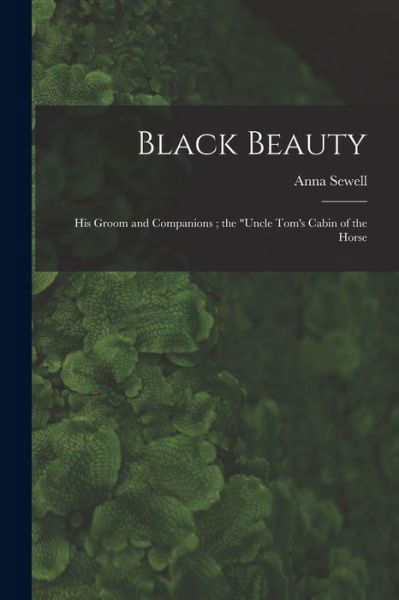 Black Beauty - Anna Sewell - Bøker - Creative Media Partners, LLC - 9781015969193 - 27. oktober 2022