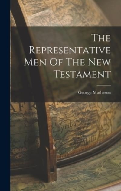 Cover for George Matheson · Representative Men of the New Testament (Bog) (2022)