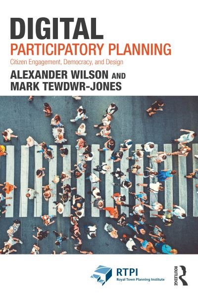Cover for Alexander Wilson · Digital Participatory Planning: Citizen Engagement, Democracy, and Design - RTPI Library Series (Gebundenes Buch) (2021)