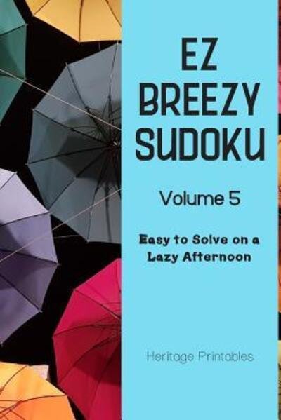 Cover for Heritage Printables · EZ Breezy Sudoku Volume 5 (Paperback Book) (2019)