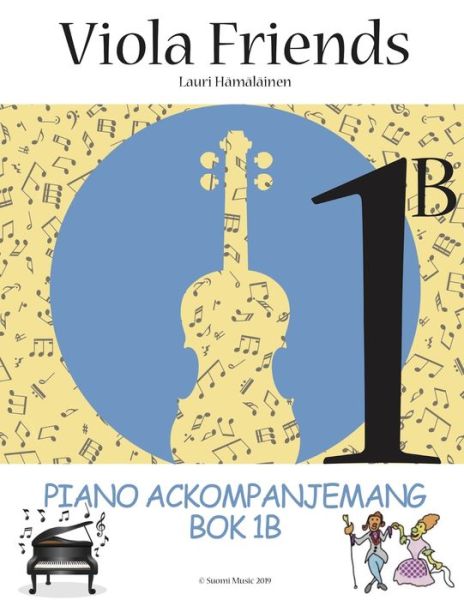 Cover for Lauri Hämäläinen · Viola Friends: Piano ackompanjemang. Bok 1B (Book) (2019)