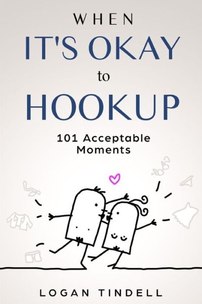 Cover for Logan Tindell · When It's Okay to Hookup (Paperback Book) (2019)