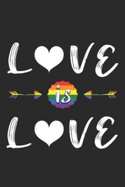 Cover for Lgbt Notebooks Publisher · Love is Love (Paperback Book) (2019)