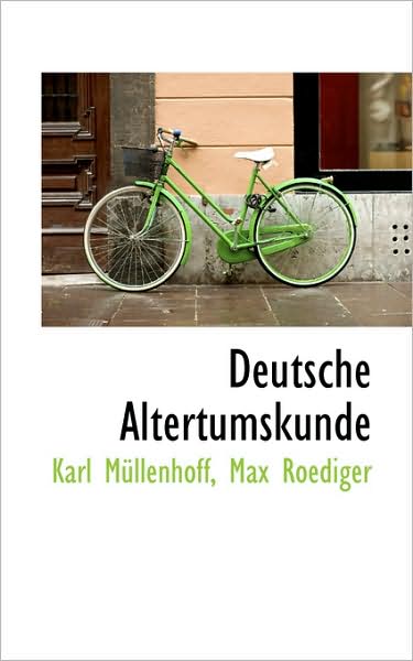 Deutsche Altertumskunde - Karl Müllenhoff - Książki - BiblioLife - 9781103264193 - 11 lutego 2009