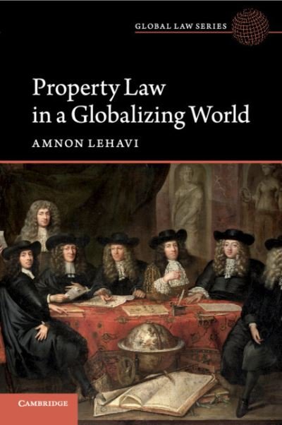 Cover for Amnon Lehavi · Property Law in a Globalizing World - Global Law Series (Pocketbok) (2020)