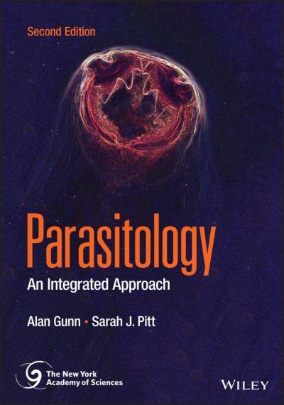 Cover for Gunn, Alan (Liverpool John Moores University, UK) · Parasitology: An Integrated Approach - New York Academy of Sciences (Paperback Book) (2022)