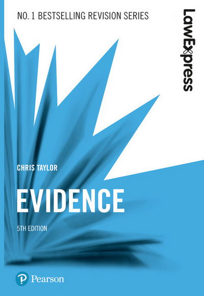 Law Express: Evidence - Law Express - Chris Taylor - Books - Pearson Education Limited - 9781292210193 - July 2, 2018