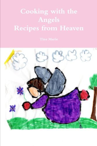 Cover for Tina Marie · Cooking with the Angels, Recipes from Heaven (Paperback Book) (2014)