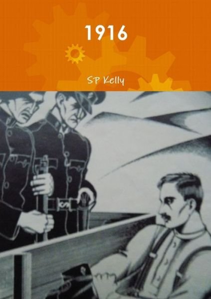 Cover for Sp Kelly · 1916 (Buch) (2016)