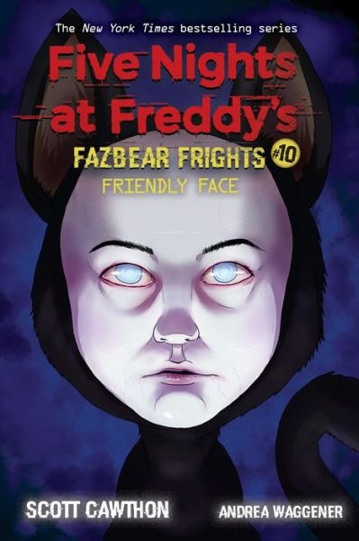 Cover for Scott Cawthon · Friendly Face (Five Nights at Freddy's: Fazbear Frights #10) - Five Nights at Freddy's (Paperback Book) (2021)