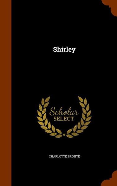 Cover for Charlotte Bronte · Shirley (Hardcover Book) (2015)