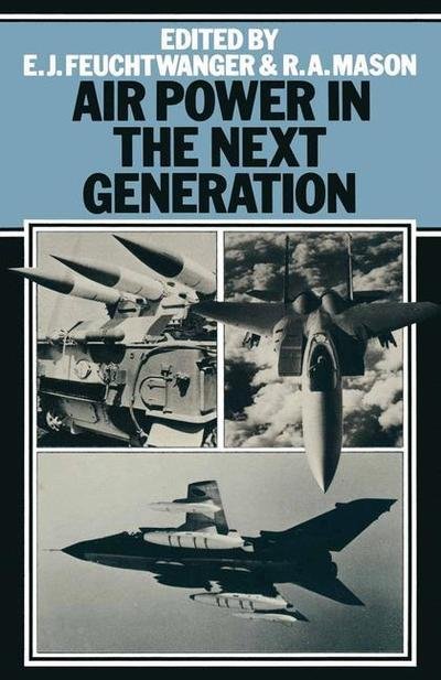 Cover for Edgar Feuchtwanger · Air Power in the Next Generation (Paperback Book) [1st ed. 1979 edition] (1979)