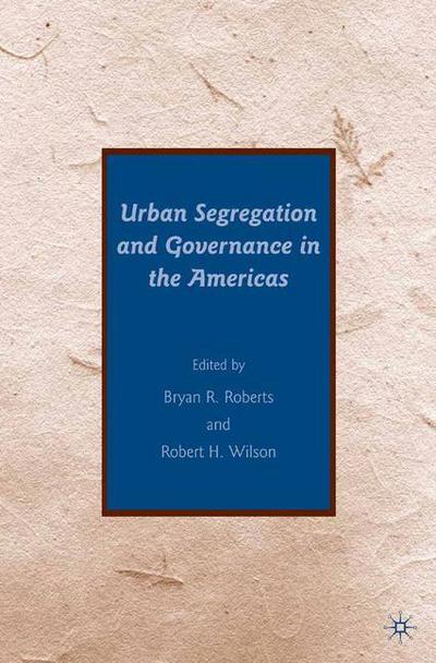 Urban Segregation and Governance in the Americas (Paperback Book) [1st ed. 2009 edition] (2009)