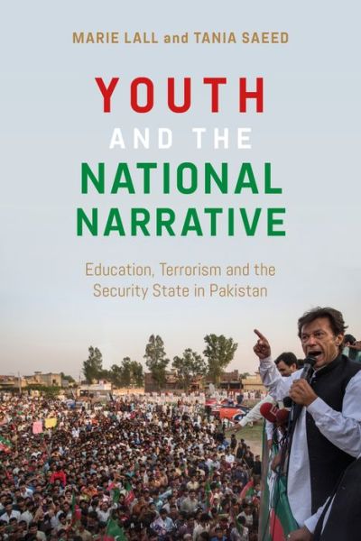 Cover for Marie Lall · Youth and the National Narrative: Education, Terrorism and the Security State in Pakistan (Hardcover Book) (2019)