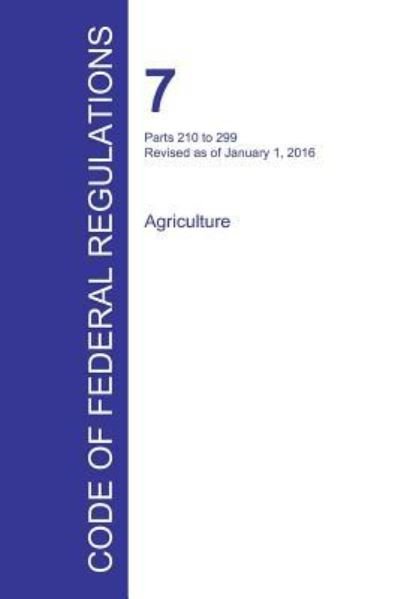 Cover for Office of the Federal Register · Code of Federal Regulations Title 7, Volume 4, January 1, 2016 (Paperback Book) (2016)