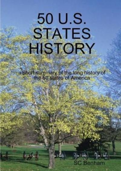 Cover for Sc Benham · 50 U.S. States History (Taschenbuch) (2016)