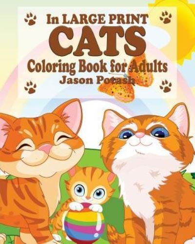 Cover for Jason Potash · Cats Coloring Book for Adults ( In Large Print) (Pocketbok) (2016)