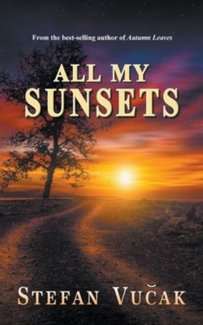 Cover for Stefan Vucak · All My Sunsets (Paperback Book) (2022)