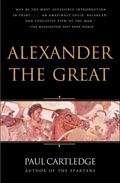 Alexander the Great - Paul Cartledge - Książki - Vintage - 9781400079193 - 1 listopada 2005