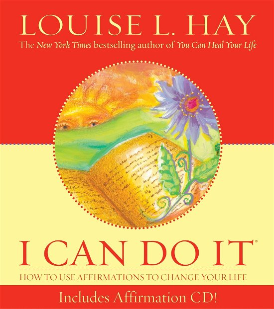 Cover for Louise Hay · I Can Do It: How To Use Affirmations To Change Your Life (Hardcover Book) (2004)