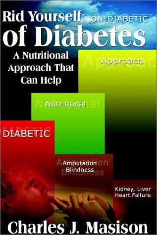 Cover for Charles J. Masison · Rid Yourself of Diabetes: a Nutritional Approach That Can Help (Hardcover Book) (2002)