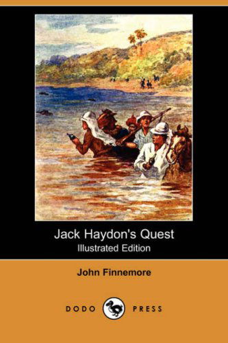 Jack Haydon's Quest (Illustrated Edition) (Dodo Press) - John Finnemore - Książki - Dodo Press - 9781406543193 - 6 października 2007