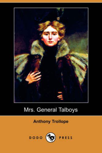 Cover for Anthony Ed Trollope · Mrs. General Talboys (Dodo Press) (Paperback Book) (2008)