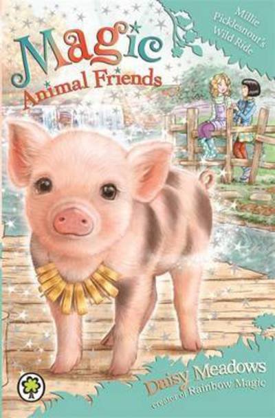 Cover for Daisy Meadows · Magic Animal Friends: Millie Picklesnout's Wild Ride: Book 19 - Magic Animal Friends (Paperback Book) (2022)