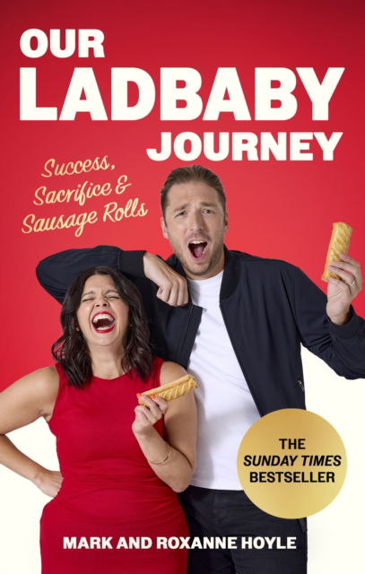 Cover for Mark Hoyle · Our LadBaby Journey: Success, Sacrifice and Sausage Rolls, the instant Sunday Times bestseller (Paperback Book) (2025)