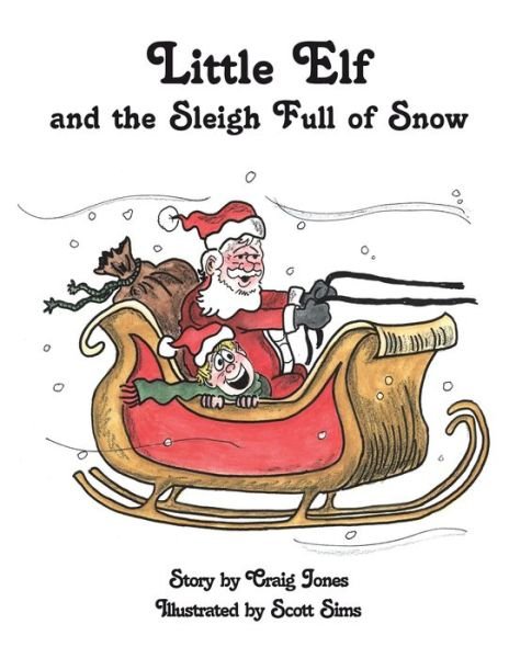 Cover for Craig Jones · The Adventures of Little  Elf and the Sleigh Full (Taschenbuch) (2004)