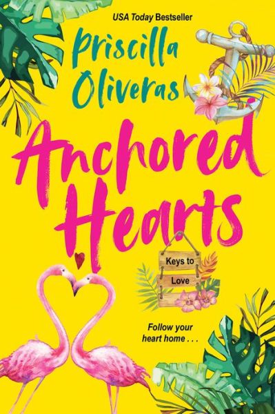 Cover for Priscilla Oliveras · Anchored Hearts: An Entertaining Latinx Second Chance Romance (Paperback Book) (2021)