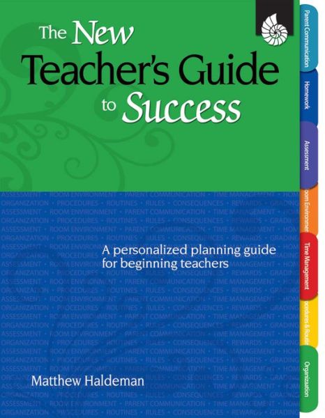 The New Teachers Guide to Succ - Shell Education - Książki - Shell Educational Publishing - 9781425803193 - 16 stycznia 2013